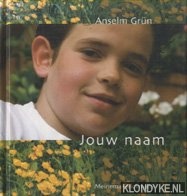 Grn, Anselm - Jouw naam. Overwegingen bij de eigennaam