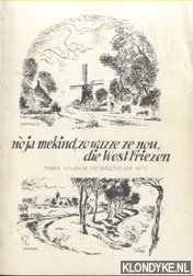 Lucieer-Frankenhout Wit, Maria - Noja mekind, zo wazze ze nou, die West Friezen