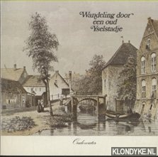 Schouten, Johan - Wandeling door een oud Yselstadje. Oudewater
