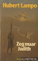 Lampo, Hubert - Zeg maar Judith