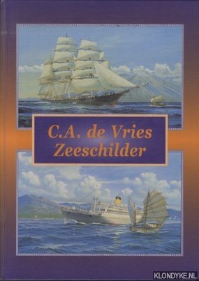 Vries, C.A. de & Huib de Vries & G.J. de Boer - C.A. de Vries. Zeeschilder