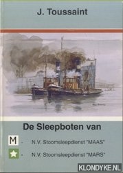 Toussaint, J. - De sleepboten van N.V. Stoomsleepdienst 