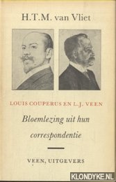 Vliet, H.T.M. van - Louis Couperus en L.J. Veen. Bloemlezing uit hun correspondentie