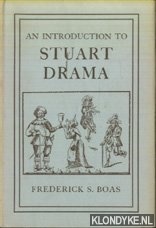 Boas, Frederick S. - An Introduction to Stuart Drama