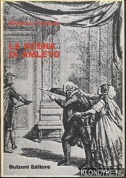 Molinari, Cesare - e.a. - Bibliotheca Teatrale: La scena di amleto
