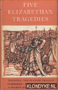 McIlwraith, A.K. - Five Elizabethan Tragedies
