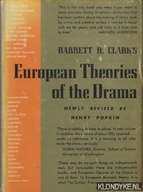 Clark, Barrett H. & Henry Popkin (newly revised by) - Barrett H. Clark's European Theories of the Drama