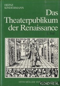 Kindermann, Heinz - Das Theaterpublikum der Renaissance - 1. Teil