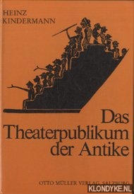 Kindermann, Heinz - Das Theaterpublikum der Antike