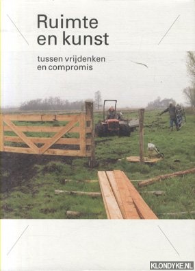 Derksen, Elle & Wout Hoogendijk - Ruimte en kunst. Tussen vrijdenken en compromis