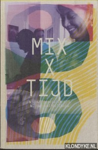 Schouten, Harold - Mix x Tijd. Nieuwe gerechten uit nieuwe ontmoetingen