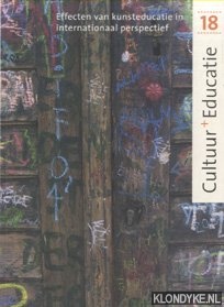 Hoorn, Marjo van - e.a. - Cultuur + Educatie 18: Effecten van kunsteducatie in internationaal perspectief