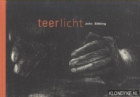Sikking, John & Marjan Koudijs - Teerlicht John Sikking