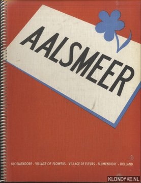 Diverse auteurs - Aalsmeer. Bloemendorp - Village of Flowers - Village de Fleurs - Blumendorf