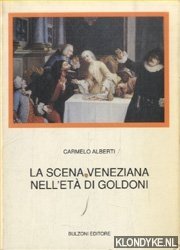 Alberti, Carmelo - La scena veneziana nell'et di Goldoni