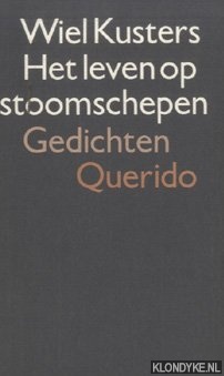 Kusters, Wiel - Het leven op stoomschepen. Gedichten
