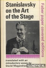 Stanislavsky, Konstantin - Stanislavsky on the Art of the Stage