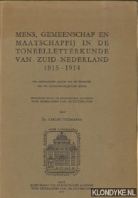 Tindemans, Carlos - Mens, gemeenschap en maatschappij in de toneelletterkunde van Zuid-Nederland 1815-1914. Een systematische analyse van de thematiek van het realistisch-burgerlijke drama