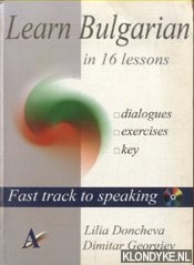 Doncheva, Lilia & Dimitar Georgiev - Learn Bulgarian in 16 lessons: dialogues, exercises, key + 2cd