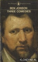 Jonson, Ben - Three comedies