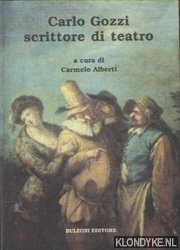 Alberti, Carmelo - Carlo Gozzi. Scrittore di teatro