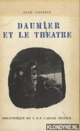 Cherpin, Jean - Daumier et le theatre