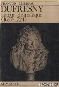 Moureau, Francois - Dufresny. Auteur dramatique (1657-1724)
