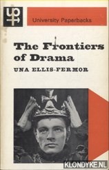 Ellis-Fermor, Una - The Frontiers of Drama