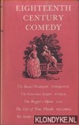 Taylor, W.D. (edited with an introdduction by) - Eighteenth Century Comedy: The Beaux' Stratagem, Farquhar; The Conscious Lovers, Steele; The Beggar's Opera, Gay; The Life of Tom Thumb, Fielding; She Stoops to Conquer, Goldsmith