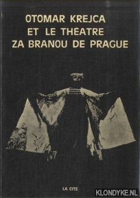 Krejca, Otomar & Karel Kraus & Joseph Tolop - Otomar Krejca et le Thtre Za Branou de Prague