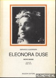 Guerrieri, Gerardo & Lina Vito (a cura di) - Eleonora Duse. Nove saggi