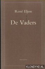 Eljon, Rene - De Vaders. Een sleutelkomedie over toneelvaders en de cultuurnota