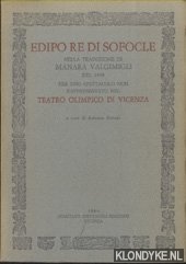 Stefani, Antonio (a cura di) - Edipo Re di Sofocle nella traduzione di Manara Valgimigli del 1939 per uno spettacolo non rappresentato nel Teatro Olimpico di Vicenza