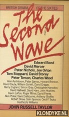 Taylor, John Russell - The Second Wave: British Drama in the Sixties