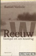 Vanhole, Kamiel - Reeuw. Steekspel om een heuvelrug