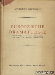 Dietrich, Margret - Europische Dramaturgie. Der Wandel ihres Menschenbildes von der Antike bis zur Goethezeit