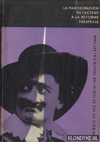 Lukes, Milan - The Role of the Actor in the Theatrical Reform of the Late 19th and Early 20th Centuries / La participation de lcteur a la reforme theatrale