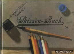 Prechtl, Michael Mathias & Nachwort von Matthias Mendel - Skizzenbuch der niederlndischen Reise