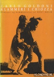 Goldoni, Carlo & Bent Holm (Oversat og kommenteret af) - Klammeri i chiozza (Le baruffe chiozzotte)