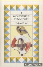 Friel, Brian - Wonderful Tennessee