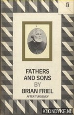 Friel, Brian - after Turgenev - Fathers and Sons