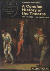 Hartnoll, Phyllis - A Concise History of the Theatre