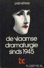 Schoor, J. van - De Vlaamse dramaturgie sinds 1945