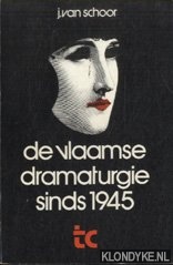 Schoor, J. van - De Vlaamse dramaturgie sinds 1945