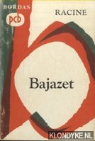 Racine, Jean - Bajazet