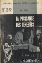 Tolstoi, Leon - La Puissance Des Tenebres