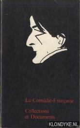 Dux, Pierre - e.a. - La Comedie-Francaise. Collections et Documents