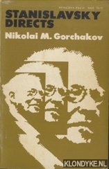 Gorchakov, Nikolai M. - Stanislavsky directs