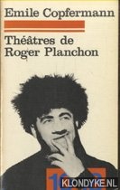 Copfermann, Emile - Thtres de Roger Planchon