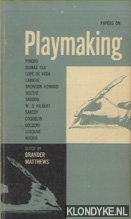 Matthews, Brander (edited by) - Papers on Playmaking